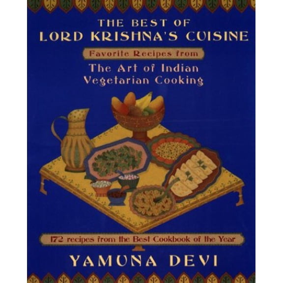 Pre-Owned The Best of Lord Krishna's Cuisine: Favorite Recipes from The Art of Indian Vegetarian Cooking (Paperback) 0452266831 9780452266834