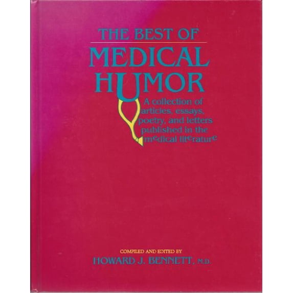 Pre-Owned The Best of Medical Humor: A Collection of Articles, Essays, Poetry, and Letters Published in the Medical Literature (Hardcover) 1560530030 9781560530039