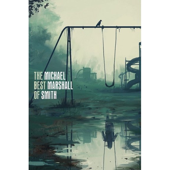 The Best of Michael Marshall Smith