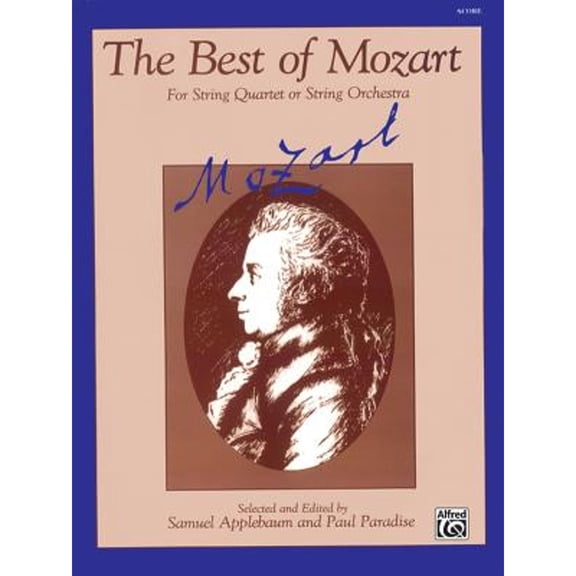 Pre-Owned The Best of Mozart (for String Quartet or String Orchestra): For String Quartet or String (Paperback 9780757902048) by Wolfgang Amadeus Mozart, Samuel Applebaum, Paul Paradise