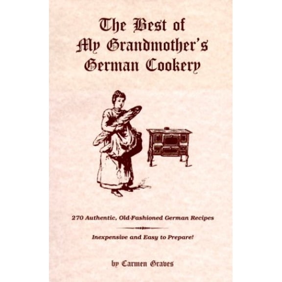 Pre-Owned The Best of My Grandmother's German Cookery (Paperback) 0966477707 9780966477702