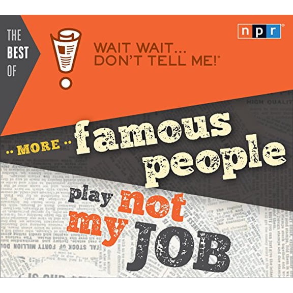 Pre-Owned The Best of Wait Wait . . . Don't Tell Me! More Famous People Play "Not My Job" Paperback