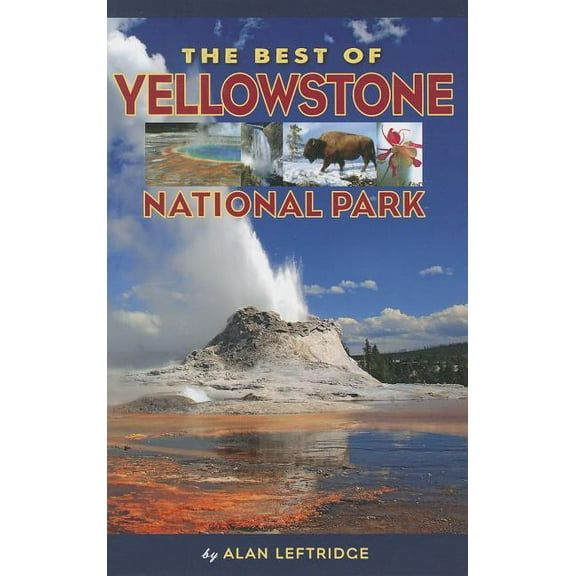 The Best of Yellowstone National Park (Paperback)