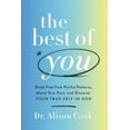 thumbnail image 1 of The Best of You: Break Free from Painful Patterns, Mend Your Past, and Discover Your True Self in God, (Hardcover), 1 of 1