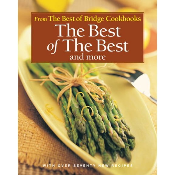Pre-Owned The Best of the Best and More (Best of Bridge Cookbooks) Hardcover