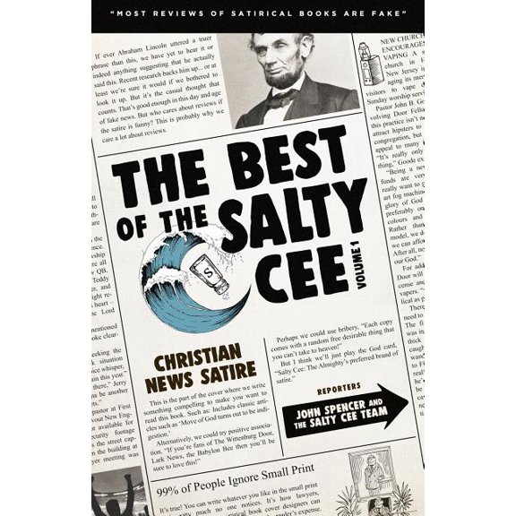 The Best of the Salty Cee Volume 1: Christian News Satire, (Paperback)