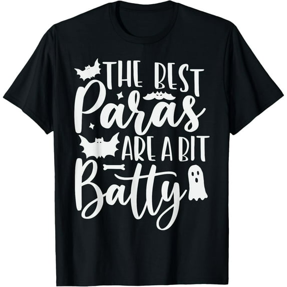 The Best paras are a Bit Batty Funny Para teacher Halloween T-Shirt