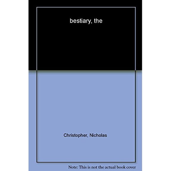 Pre-Owned The Bestiary (Hardcover) 0385337361 9780385337366