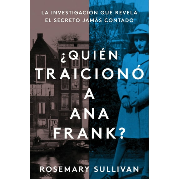 The Betrayal of Anne Frank \ ¿Quién Traicionó a Ana Frank?: La Investigación Que Revela El Secreto Jamás Contado, (Paperback)