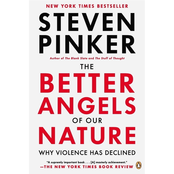 Pre-Owned The Better Angels of Our Nature: Why Violence Has Declined (Paperback) 0143122010 9780143122012