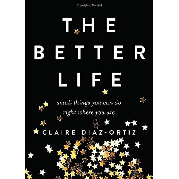 Pre-Owned The Better Life: Small Things You Can Do Right Where You Are Paperback