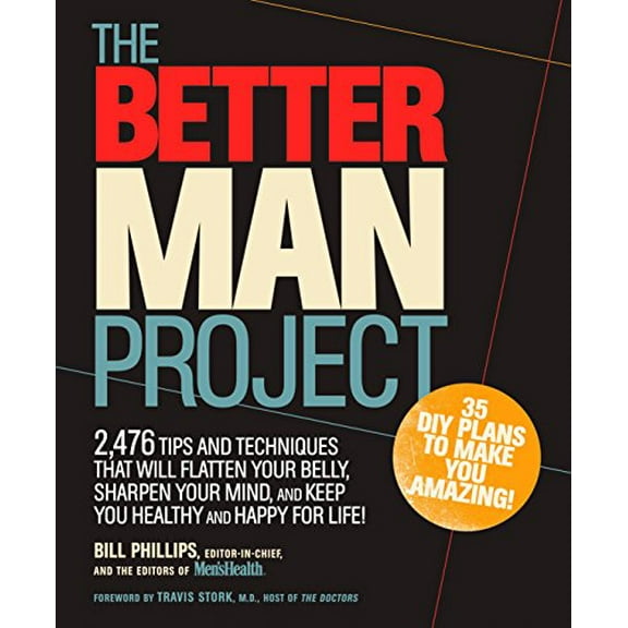 Pre-Owned The Better Man Project: 2,476 tips and techniques that will flatten your belly, sharpen your mind, and keep you healthy and happy for life!, 9781623365554, 1623365554, Hardcover, 1 edition