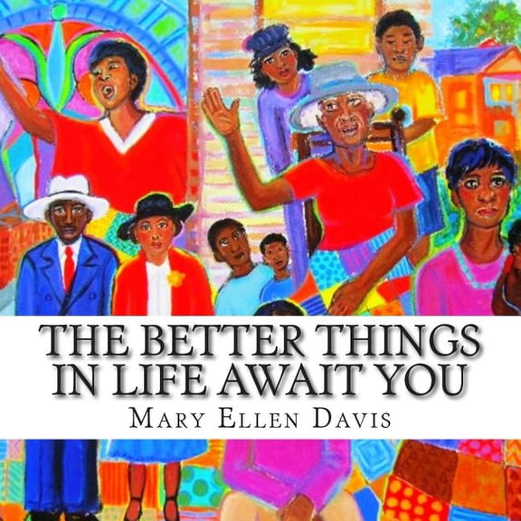 The Better Things in Life Await You, (Paperback)