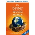 thumbnail image 1 of Pre-Owned The Better World Handbook: Small Changes That Make a Big Difference (Paperback) 0865715750 9780865715752, 1 of 1