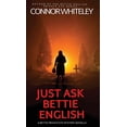 thumbnail image 1 of The Bettie English Private Eye Mysteries Just Ask Bettie English: A Bettie Private Eye Mystery Novella, Book 8, (Hardcover), 1 of 1