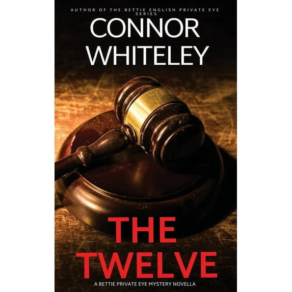 The Bettie English Private Eye Mysteries The Twelve: A Bettie Private Eye Mystery Novella, Book 13, (Paperback)
