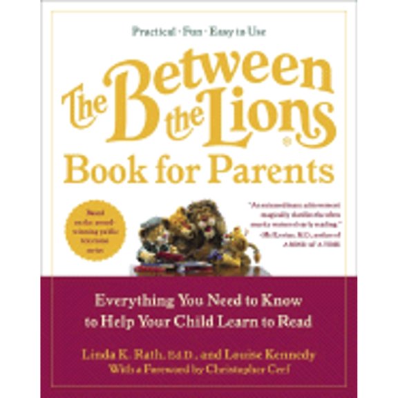 Pre-Owned The Between the Lions (R) Book for Parents: Everything You Need to Know to Help Your Child Learn to Read (Paperback) 0060510285 9780060510282