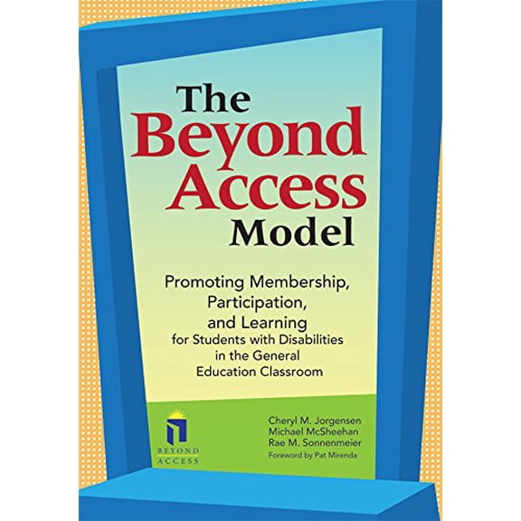 Pre-Owned The Beyond Access Model: Promoting Membership, Participation, and Learning for Students with Disabilities in the General Education Classroom [With CDR (Paperback) 1557667179 9781557667175