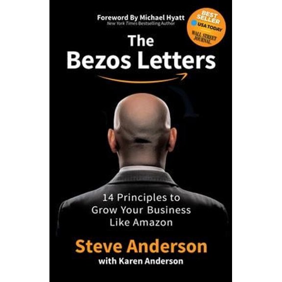 Pre-Owned The Bezos Letters: 14 Principles to Grow Your Business Like Amazon (Paperback) 1642793329 9781642793321