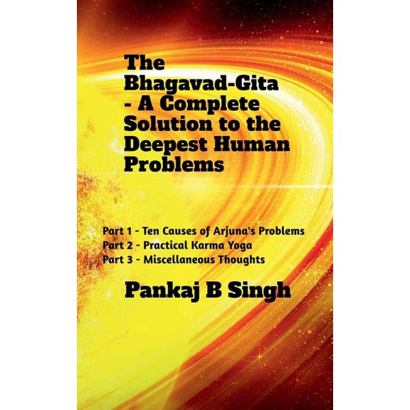 The Bhagavad-Gita - A Complete Solution to the Deepest Human Problems, (Paperback)