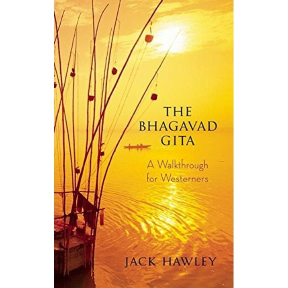 Pre-Owned The Bhagavad Gita: A Walkthrough for Westerners (Paperback) 1608680142 9781608680146