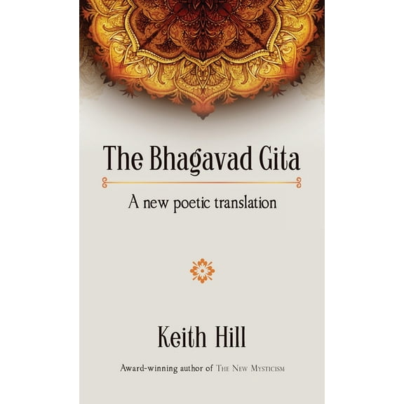 The Bhagavad Gita: A new poetic translation, (Hardcover)