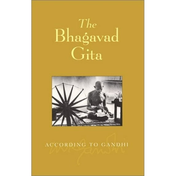 Pre-Owned The Bhagavad Gita According to Gandhi (Paperback) 1893163113 9781893163119