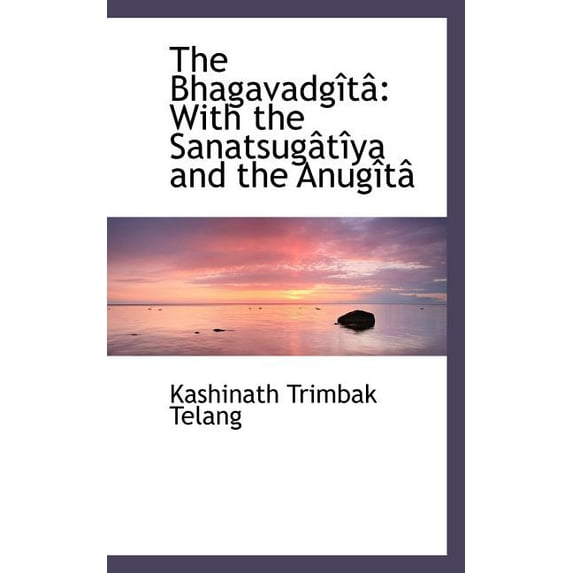 The Bhagavadgita : With the Sanatsugatiya and the Anugita (Paperback)