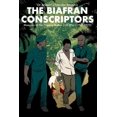 thumbnail image 1 of The Biafran Conscriptors: Memoirs of the Nigerian-Biafra Civil War (1967-1970), (Paperback), 1 of 1