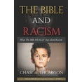 thumbnail image 1 of Pre-Owned The Bible And Racism: What the Bible REALLY Says about Racism Paperback, 1 of 1