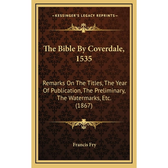 The Bible By Coverdale, 1535 (Hardcover)