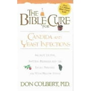 M D DON COLBERT The Bible Cure for Candida and Yeast Infections