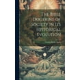 thumbnail image 1 of The Bible Doctrine of Society in its Historical Evolution (Hardcover), 1 of 1