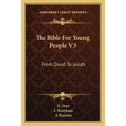 The Bible For Young People V3 From David To Josiah Paperback