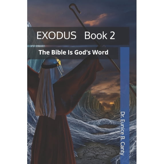 The Bible Is God's Word: Exodus Book 2 : The Bible Is God's Word (Series #2) (Paperback)