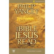 The Bible Jesus Read Participant's Guide An Eight-Session Exploration of the Old Testament, Paperback