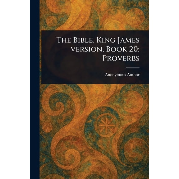 The Bible, King James Version, Book 20: Proverbs, (Paperback)