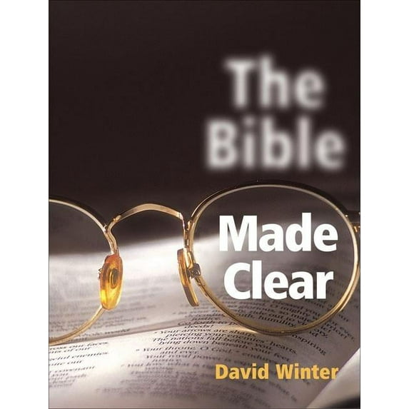 The Bible Made Clear