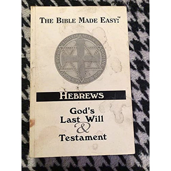 Pre-Owned The Bible Made Easy: Hebrews (God's Last Will & Testament) Paperback