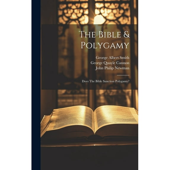 The Bible & Polygamy (Hardcover)