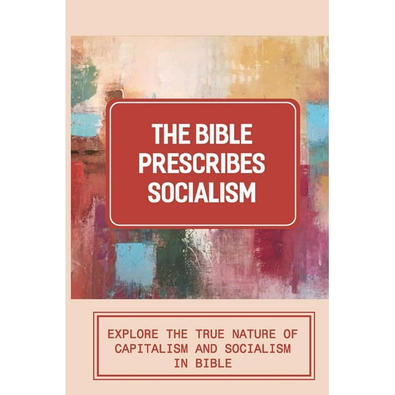 The Bible Prescribes Socialism (Paperback)