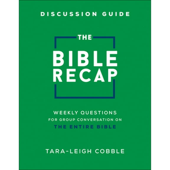 Pre-Owned The Bible Recap Discussion Guide: Weekly Questions for Group Conversation on the Entire Bible (Paperback) 0764241486 9780764241482