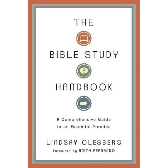 The Bible Study Handbook: A Comprehensive Guide to an Essential Practice, (Paperback)