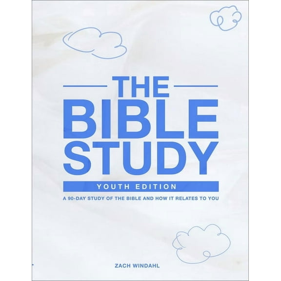 The Bible Study: Youth Edition 2022: A 90-Day Study of the Bible and How It Relates to You, (Paperback)