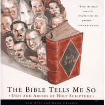 Pre-Owned The Bible Tells Me So: Uses and Abuses of Holy Scripture (Paperback) 0385476957 9780385476959