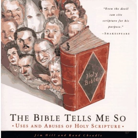 Pre-Owned The Bible Tells Me So: Uses and Abuses of Holy Scripture (Paperback) 0385476957 9780385476959