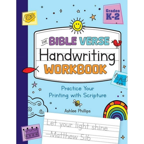 The Bible Verse Handwriting Workbook: Practice Your Printing with Scripture for Kindergarten to Second Grade, (Paperback)