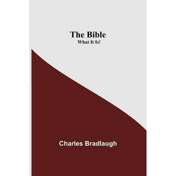 The Bible; What It Is!, (Paperback)
