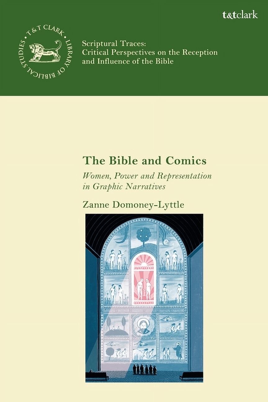 The Bible and Comics: Women, Power and Representation in Graphic Narratives, (Paperback)
