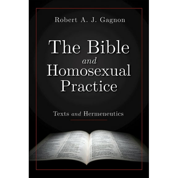 The Bible and Homosexual Practice: Texts and Hermeneutics, (Paperback)